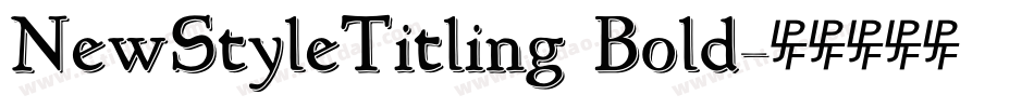 NewStyleTitling Bold字体转换